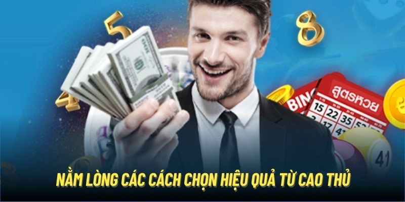 Nằm lòng các cách chọn hiệu quả từ cao thủ