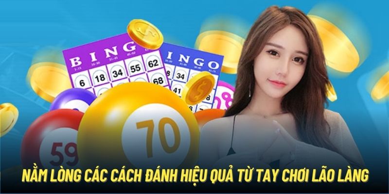 Nằm lòng các cách đánh hiệu quả từ tay chơi lão làng