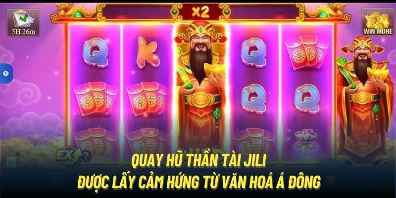 Quay hũ Thần tài Jili được lấy cảm hứng từ văn hoá Á Đông