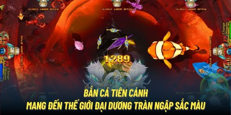 Bắn cá tiên cánh mang đến thế giới đại dương tràn ngập sắc màu