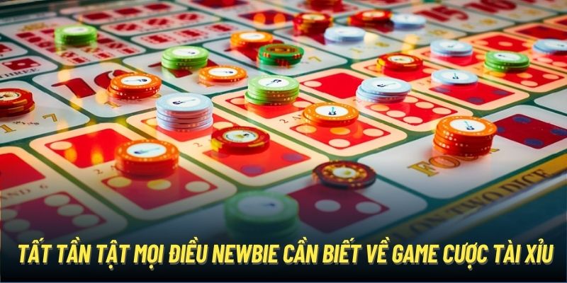 Tất tần tật mọi điều newbie cần biết về game cược Tài Xỉu