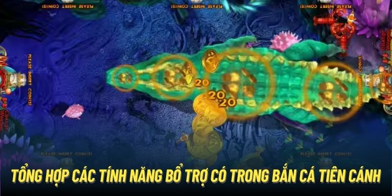 Tổng hợp các tính năng bổ trợ có trong bắn cá tiên cánh